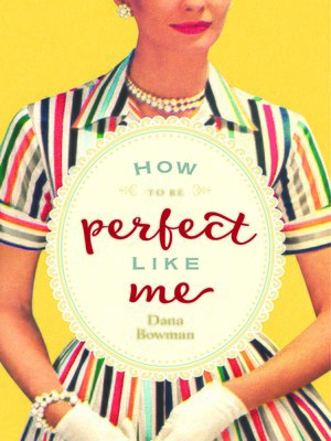 cover image of How to Be Perfect Like Me